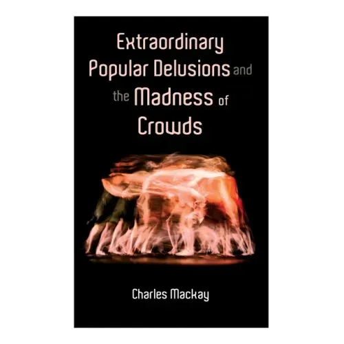 Extraordinary Popular Delusions and the Madness of Crowds: Vol.1-3 - Paperback | Books | Wiccan Center