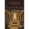 Theurgia, or The Egyptian Mysteries - Paperback