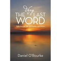 The Very Last Word: Reflections on Life, Spirituality, and Politics - Paperback | Books | Wiccan Center