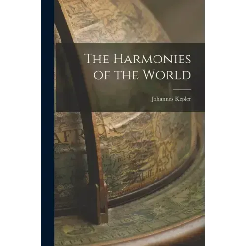 The Harmonies of the World - Paperback | Books | Wiccan Center