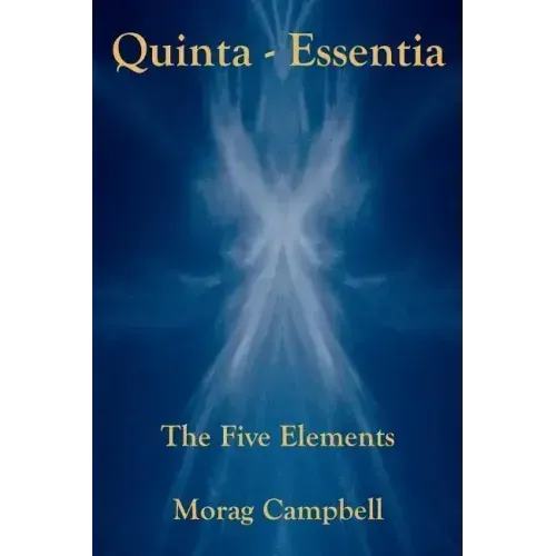 Quinta Essentia - The Five Elements - Paperback | Books | Wiccan Center