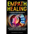 Empath Healing: A Survival Guide For Empaths. How To Embrace Your Gift, Deal With Covert Narcissists And Dodge Energy Vampires. - Paperback | Books | Wiccan Center