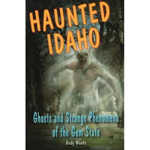 Haunted Idaho - Paperback | Books | Wiccan Center