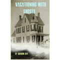 Vacationing With Ghosts - Paperback | Books | Wiccan Center