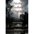 Haunted Southern Nights Vol. 1 Ghost Hunting, The Basics + - Paperback | Books | Wiccan Center