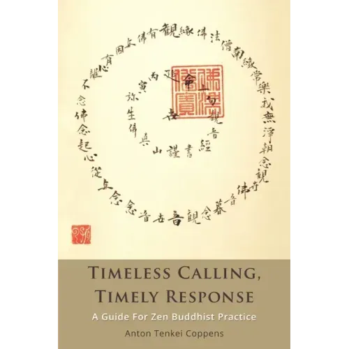 Timeless Calling, Timely Response: A Guide for Zen Buddhist Practice