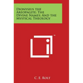 Dionysius the Areopagite; The Divine Names; And the Mystical Theology - Paperback | Books | Wiccan Center