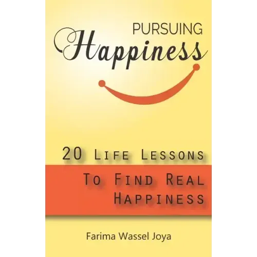 Pursuing the Happiness: 20 Life Lessons to Find The Real Happiness - Paperback | Books | Wiccan Center