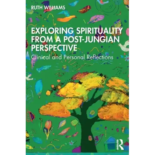 Exploring Spirituality from a Post-Jungian Perspective: Clinical and Personal Reflections - Paperback | Books | Wiccan Center