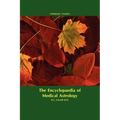 Encyclopaedia of Medical Astrology - Paperback