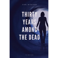 Thirty Years Among the Dead - Paperback | Books | Wiccan Center