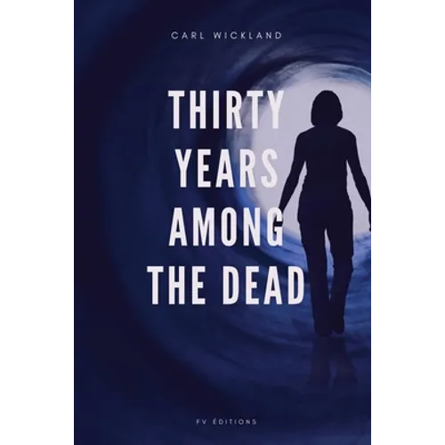 Thirty Years Among the Dead - Paperback | Books | Wiccan Center