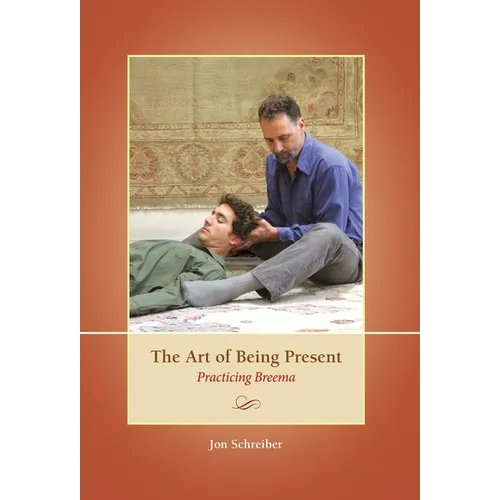 The Art of Being Present: Practicing Breema - Hardcover | Books | Wiccan Center