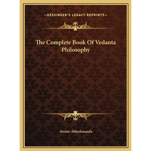 The Complete Book Of Vedanta Philosophy - Hardcover | Books | Wiccan Center