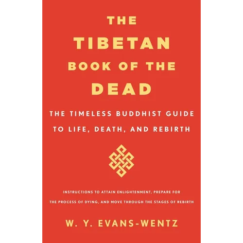The Tibetan Book of the Dead: The Timeless Buddhist Guide to Life, Death, and Rebirth - Paperback | Books | Wiccan Center