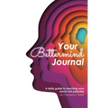 Your Bettermind Journal: Self-help, guided journal designed to place yourself in a positive mindset, manage your focus, and push your abilities to the - Paperback | Books | Wiccan Center