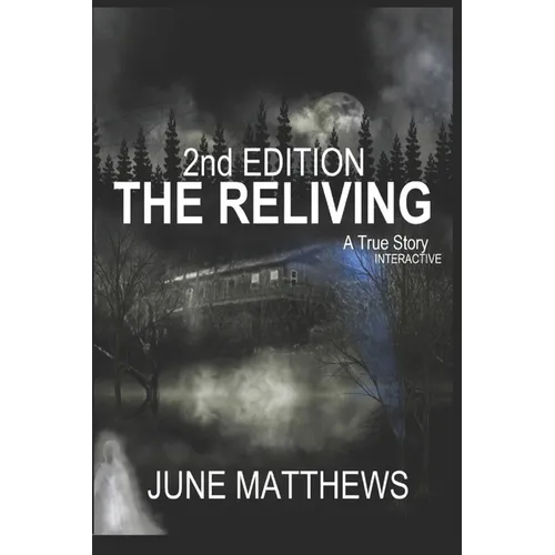 THE RELIVING 2nd Edition: An Interactive True Story - Paperback | Books | Wiccan Center