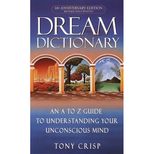 Dream Dictionary: An A-To-Z Guide to Understanding Your Unconscious Mind - Mass Market Paperbound | Books | Wiccan Center