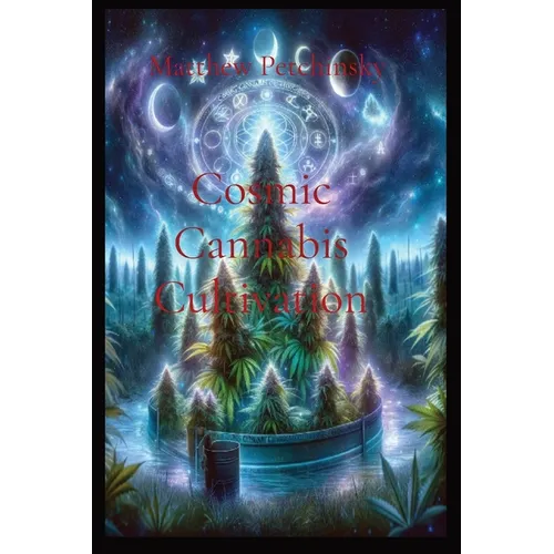 Cosmic Cannabis Cultivation - Paperback | Books | Wiccan Center