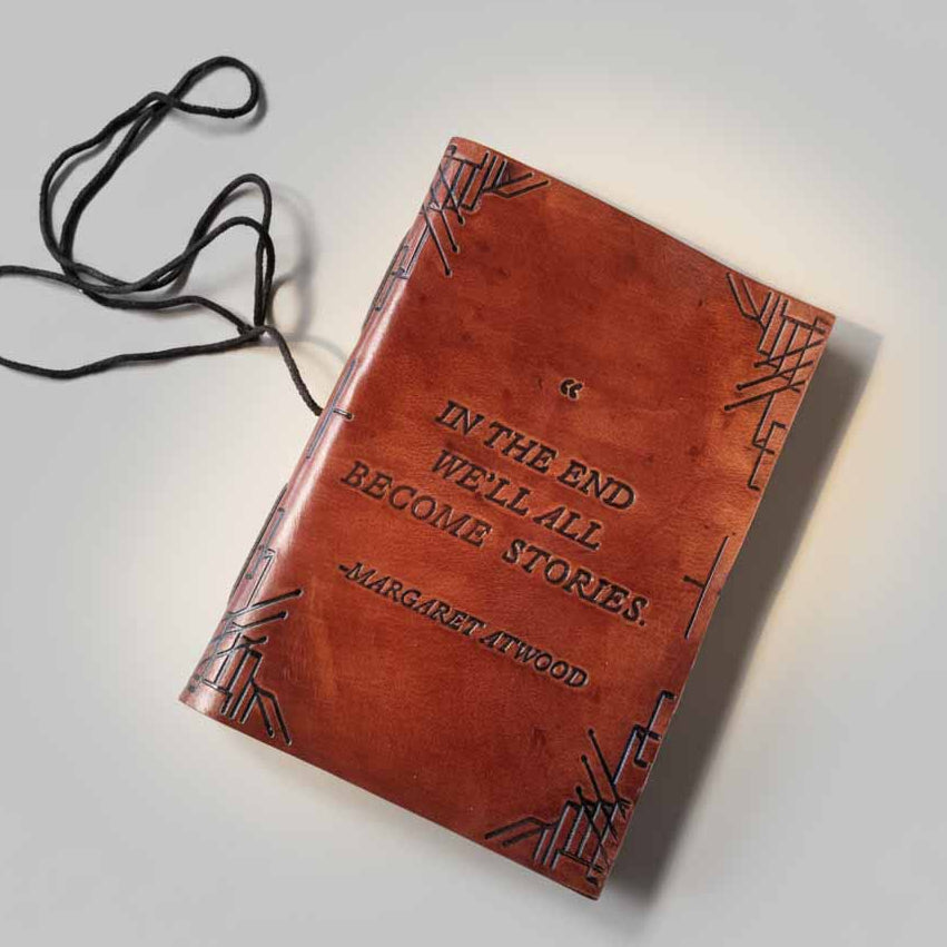 "In The End, We All Become Stories" Margaret Atwood Leather Journal | Journal | Wiccan Center
