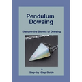 Pendulum Dowsing: Discover the Secrets of Dowsing - Paperback | Books | Wiccan Center