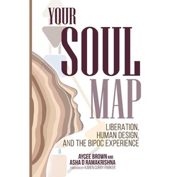 Your Soul Map: Liberation, Human Design, and the Bipoc Experience - Paperback | Books | Wiccan Center