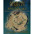 African Temples of the Anunnaki: The Lost Technologies of the Gold Mines of Enki - Paperback | Books | Wiccan Center