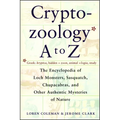 Cryptozoology A to Z: The Encyclopedia of Loch Monsters Sasquatch Chupacabras and Other Authentic M - Paperback | Books | Wiccan Center