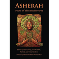 Asherah: Roots of the Mother Tree - Paperback