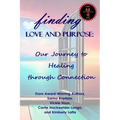 Finding Love and Purpose: Our Journey to Healing through Connection - Paperback | Books | Wiccan Center