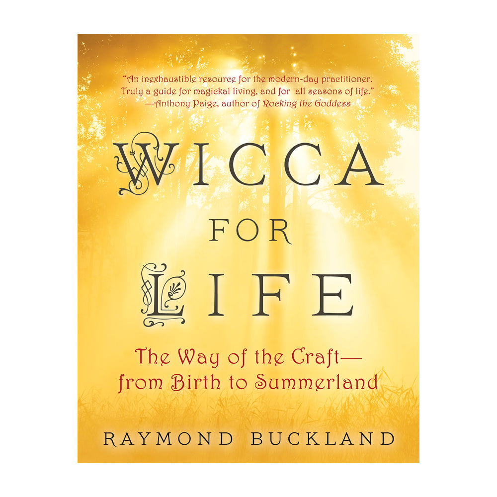 Wicca for Life: The Way of the Craft -- From Birth to Summerland | Book | Wiccan Center