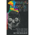 Unraveling Your Knot Ball of Sh!t: Rewriting Neuro Pathways Through EDMR and Music - Paperback