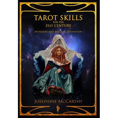 Tarot Skills for the 21st Century: Mundane and Magical Divination - Hardcover | Books | Wiccan Center
