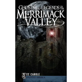 Ghosts and Legends of the Merrimack Valley - Hardcover | Books | Wiccan Center