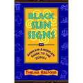 Black Sun Signs: An African-American Guide to the Zodiac - Paperback | Books | Wiccan Center