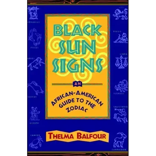 Black Sun Signs: An African-American Guide to the Zodiac - Paperback | Books | Wiccan Center