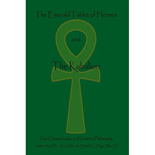 The Emerald Tablet Of Hermes & The Kybalion: Two Classic Bookson Hermetic Philosophy - Paperback | Books | Wiccan Center