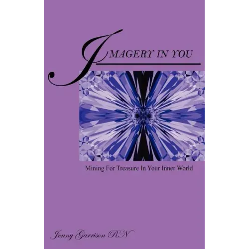 Imagery In You: Mining For Treasure In Your Inner World - Paperback | Books | Wiccan Center