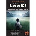 Look!- An Illustrated Guide to Seeing What Is - Paperback | Books | Wiccan Center