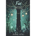 Fae The Unveiling: A Practical Faerie Guide - Paperback | Books | Wiccan Center