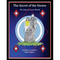 The Secret Of The Stones: The Gate to a Lost World - Paperback
