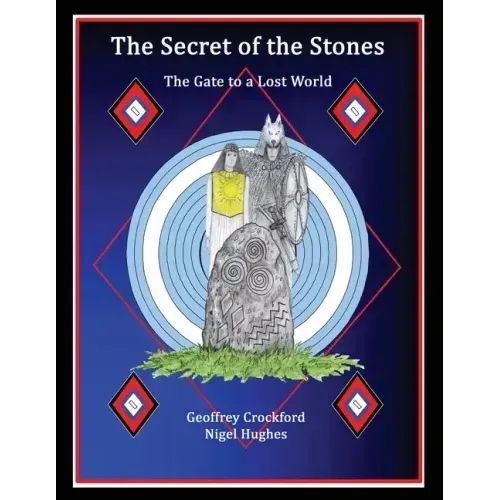 The Secret Of The Stones: The Gate to a Lost World - Paperback