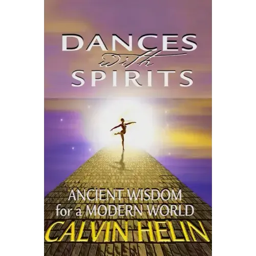 Dances with Spirits: Ancient Wisdom for a Modern World - Paperback | Books | Wiccan Center