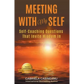Meeting With My Self: Self-Coaching Questions That Invite Wisdom In - Paperback