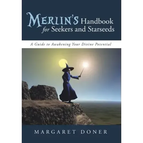 Merlin's Handbook for Seekers and Starseeds: A Guide to Awakening Your Divine Potential - Hardcover | Books | Wiccan Center