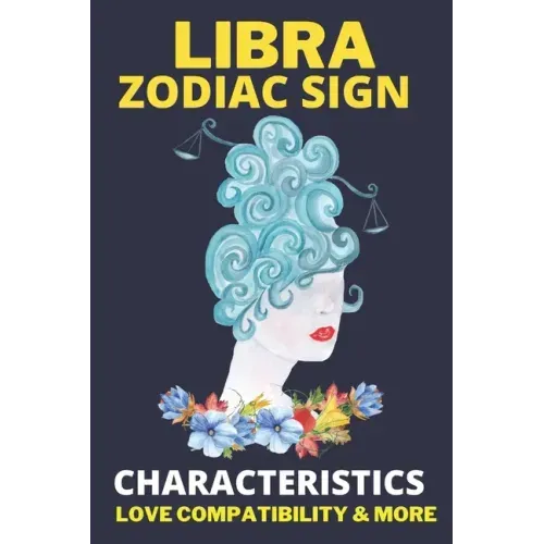 Libra zodiac sign: Astrology Characteristics, love compatibility & More - Paperback | Books | Wiccan Center