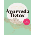 Ayurveda Detox: How to Cleanse, Balance and Revitalize Your Body - Paperback | Books | Wiccan Center
