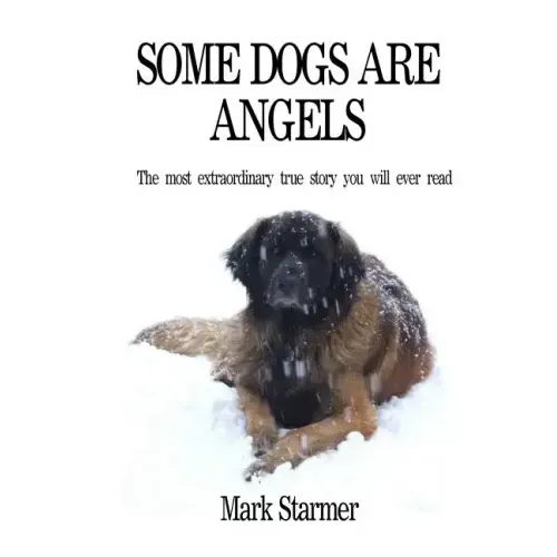 Some Dogs Are Angels: The most extraordinary true story you will ever read - Paperback | Books | Wiccan Center