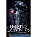 Haunted Lafayette - Paperback | Books | Wiccan Center