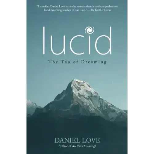 Lucid: The Tao of Dreaming - Paperback